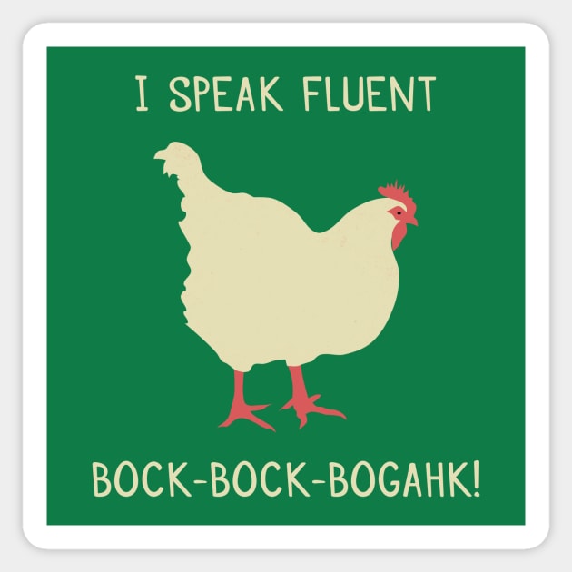 I Speak Fluent Bock-Bock-Bogahk! Sticker by fizzyllama